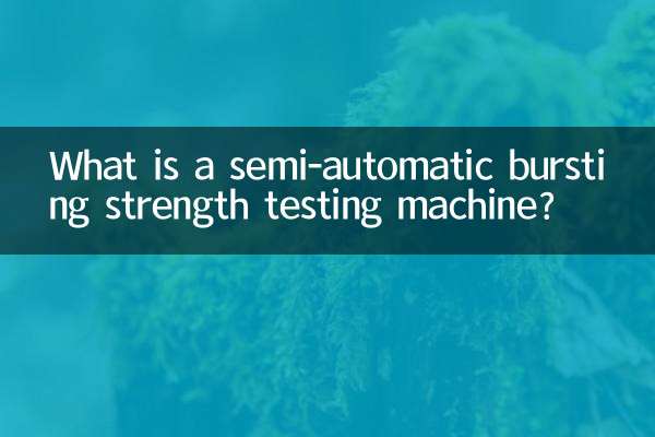 ¿Qué es una máquina de prueba de resistencia al estallido semiautomática?