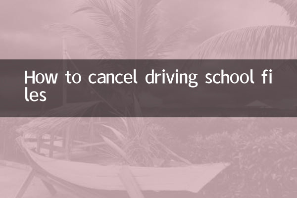 How to cancel driving school files
