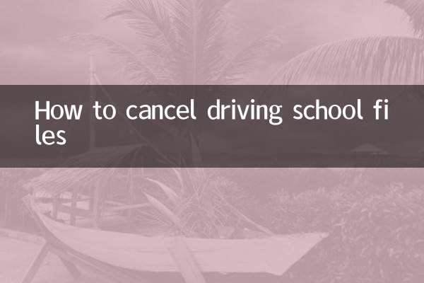 How to cancel driving school files
