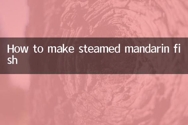 How to make steamed mandarin fish