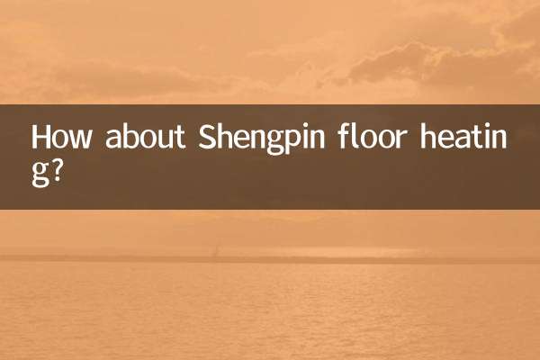 Qu’en est-il du chauffage par le sol Shengpin ?