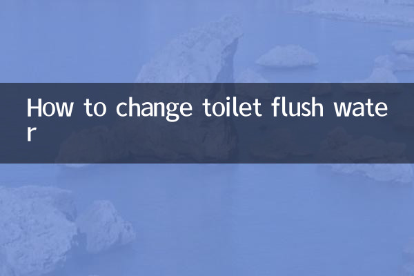 Comment changer l'eau de chasse d'eau des toilettes