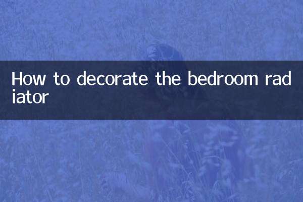 How to decorate the bedroom radiator