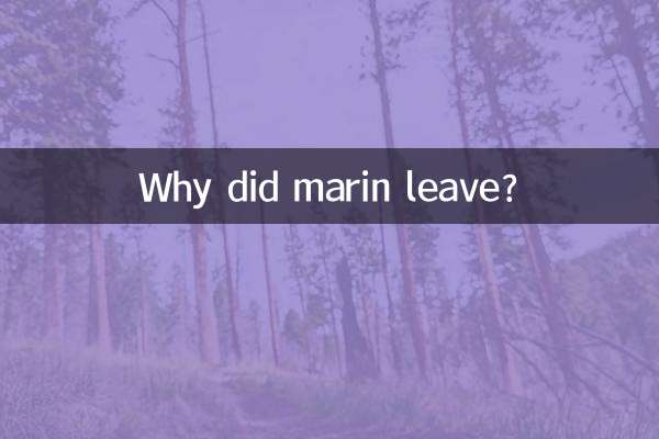 Why did marin leave?