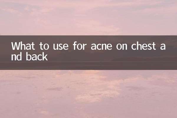 برای آکنه روی سینه و پشت چه باید استفاده کرد