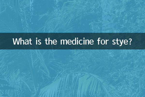 What is the medicine for stye?
