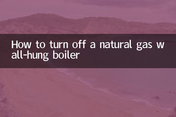 प्राकृतिक गैस वॉल-हंग बॉयलर को कैसे बंद करें