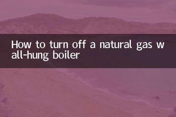 Comment éteindre une chaudière murale au gaz naturel