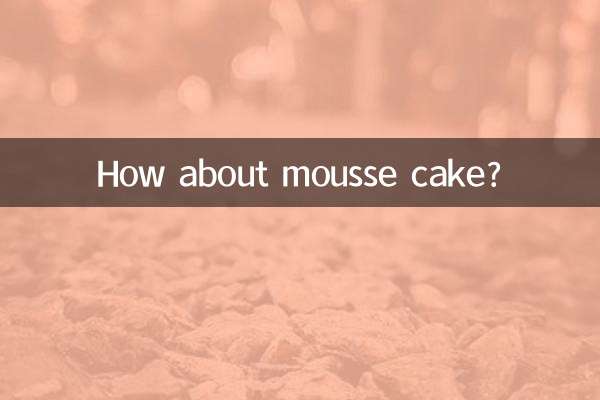How about mousse cake?