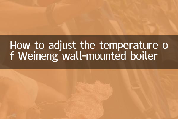 Cómo ajustar la temperatura de la caldera mural Weineng