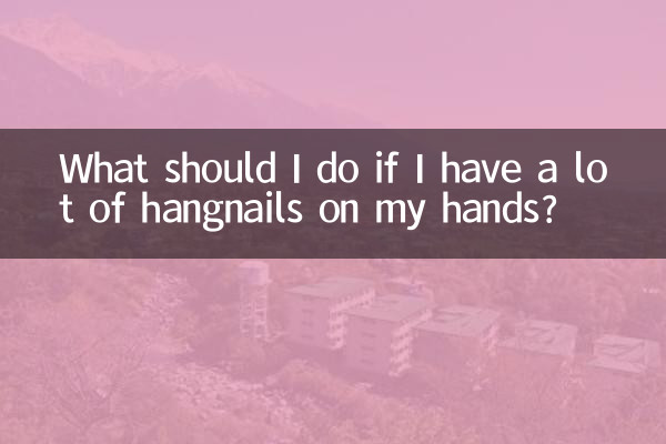 Que dois-je faire si j’ai beaucoup d’ongles sur les mains ?