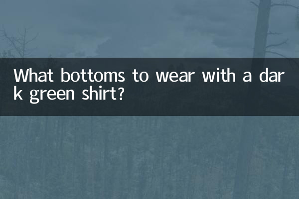 Que calça usar com uma camisa verde escura?