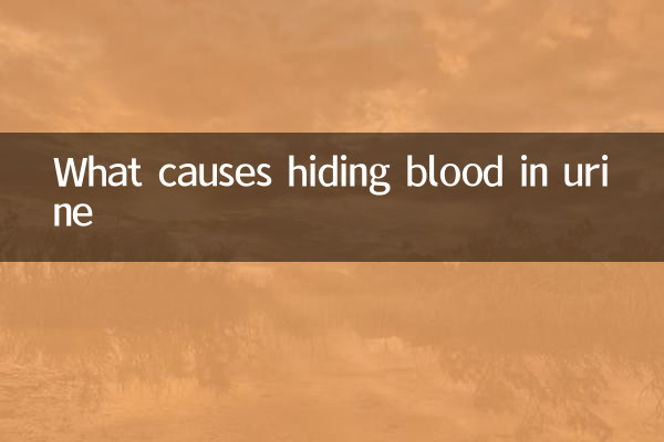 What causes hiding blood in urine