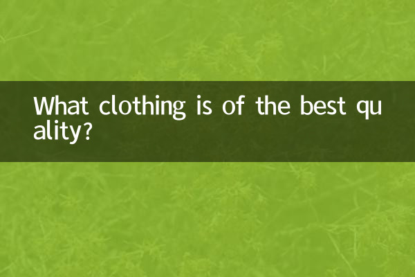 Quais roupas são da melhor qualidade?