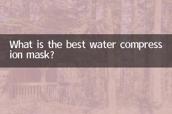 What is the best water compression mask?