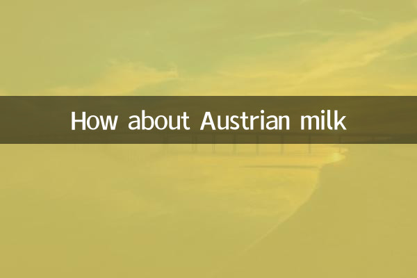 Che ne dici del latte austriaco?