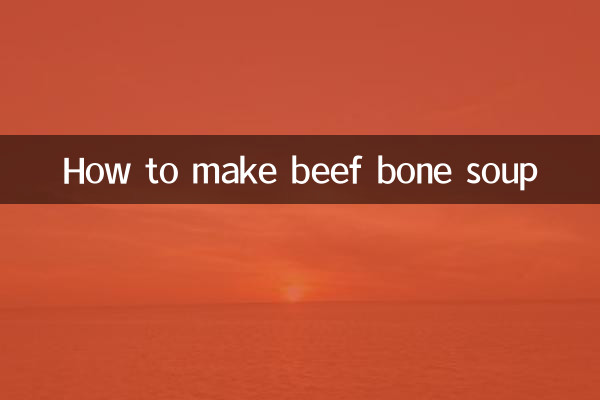How to make beef bone soup