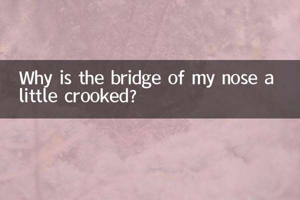 Why is the bridge of my nose a little crooked?