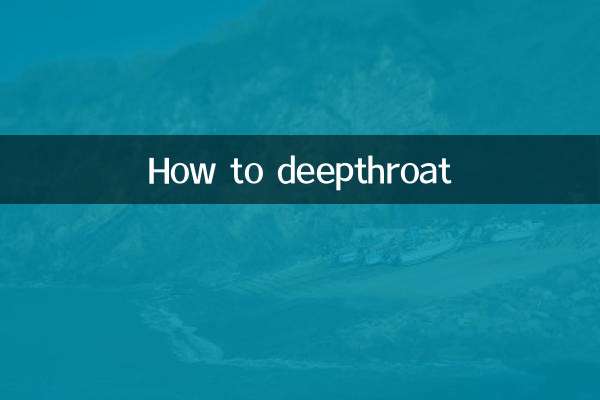 How to deepthroat