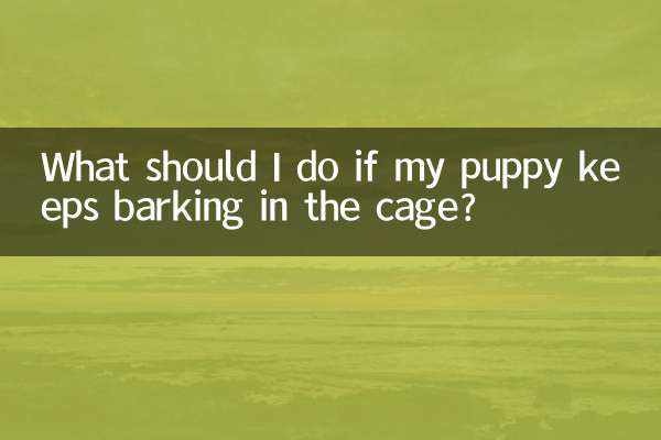 What should I do if my puppy keeps barking in the cage?