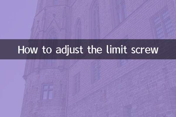 How to adjust the limit screw