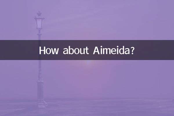 Wie wäre es mit Aimeida?