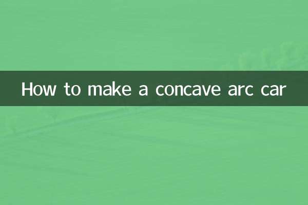 Comment faire une voiture à arc concave