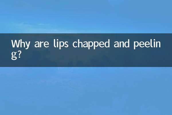 Why are lips chapped and peeling?