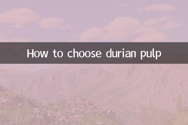 Comment choisir la pulpe durian
