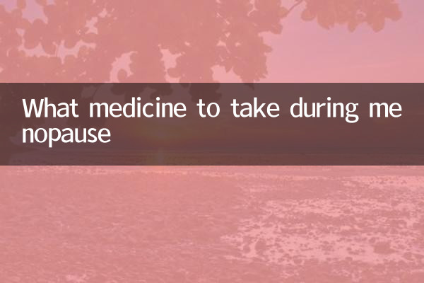 What medicine to take during menopause
