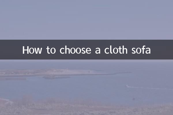 How to choose a cloth sofa