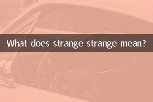 O que significa estranho estranho?