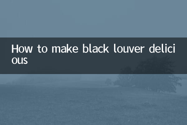 How to make black louver delicious
