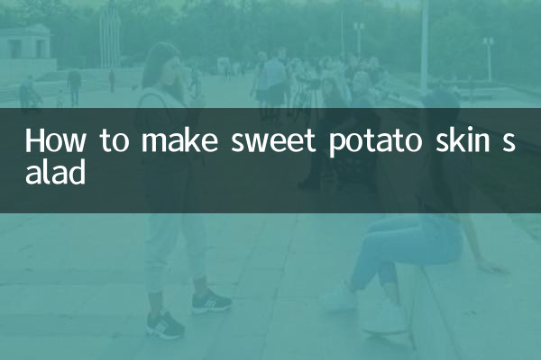 Come preparare l'insalata con la buccia di patate dolci