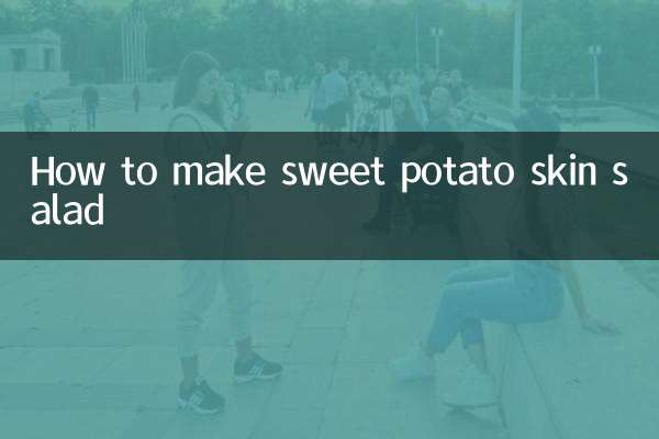 Come preparare l'insalata con la buccia di patate dolci