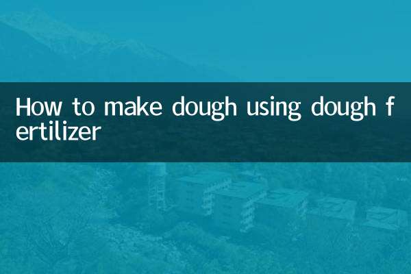 How to make dough using dough fertilizer
