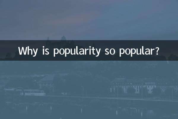 Why is popularity so popular?