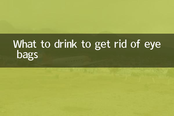 What to drink to get rid of eye bags