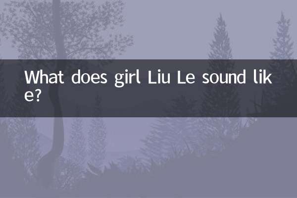 What does girl Liu Le sound like?
