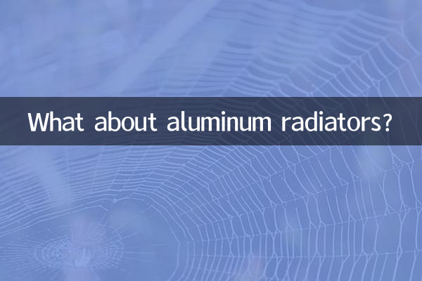 What about aluminum radiators?