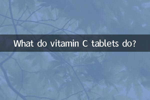 What do vitamin C tablets do?