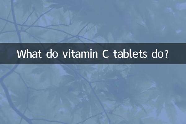 What do vitamin C tablets do?