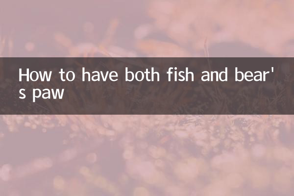 How to have both fish and bear's paw