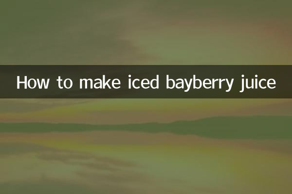 How to make iced bayberry juice
