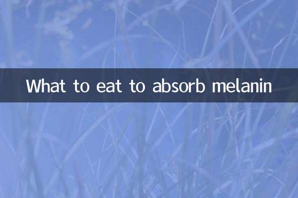 What to eat to absorb melanin