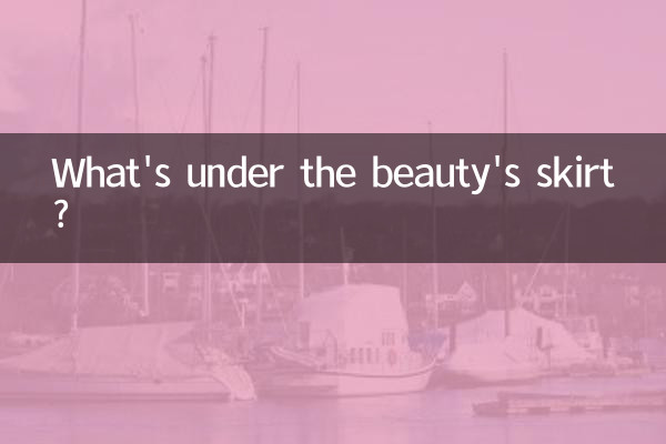 What's under the beauty's skirt?