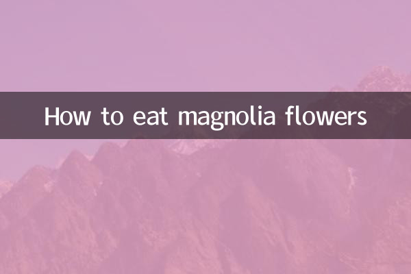 Comment manger des fleurs de magnolia