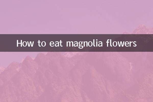 Comment manger des fleurs de magnolia