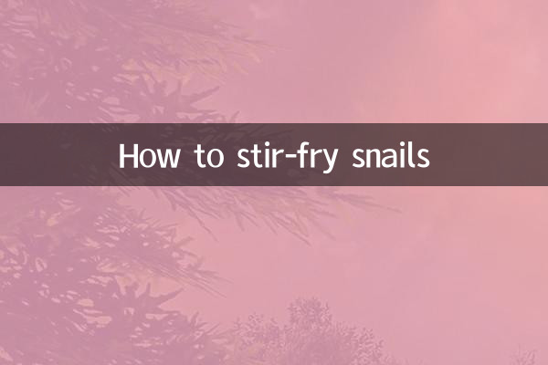 How to stir-fry snails