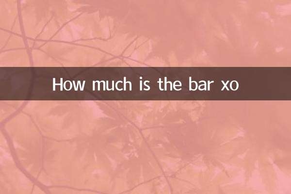How much is the bar xo